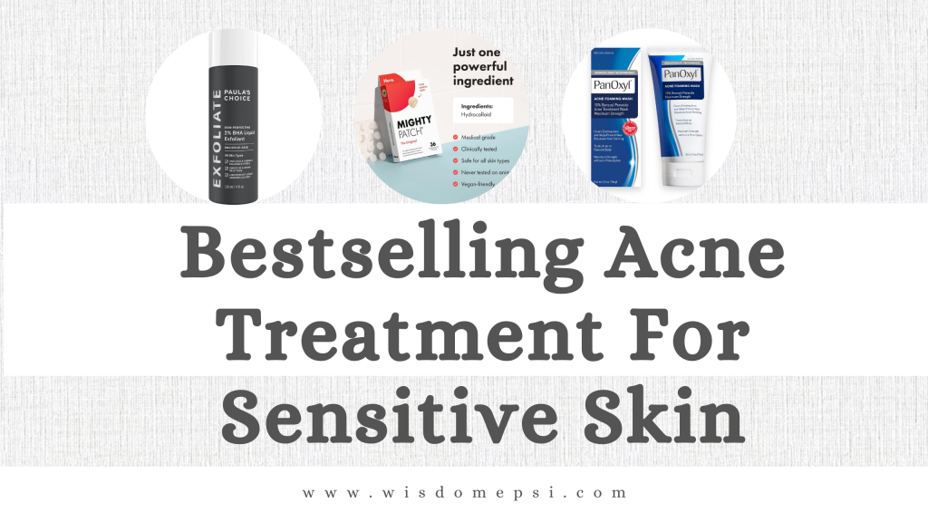 Image with the bestselling acne treatments for sensitive skins